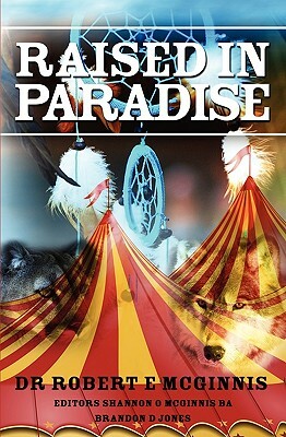 Raised in Paradise by Robert E. McGinnis