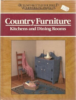Country Furniture: Kitchens And Dining Rooms by Nick Engler