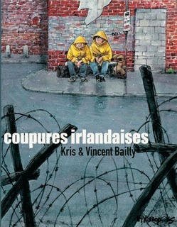 Coupures irlandaises by Kris, Vincent Bailly