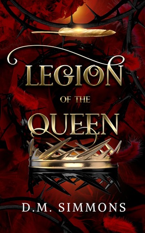Legion of the Queen by D.M. Simmons
