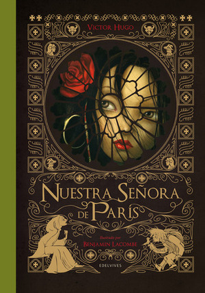 Nuestra señora de París. Volumen I by Benjamin Lacombe, Victor Hugo