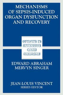 Mechanisms of Sepsis-Induced Organ Dysfunction and Recovery by 