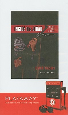 Inside the Jihad: My Life with Al Qaeda, a Spy's Story [With Headpones] by Omar Nasiri