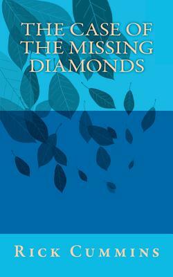 The case of the Missing Diamonds by Rick Cummins