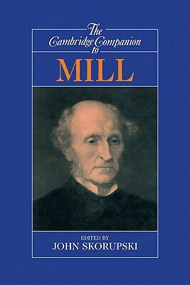 The Cambridge Companion to Mill by 