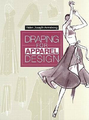 Draping for Apparel Design by Helen Joseph-Armstrong