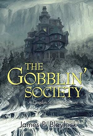 The Gobblin' Society by James P. Blaylock
