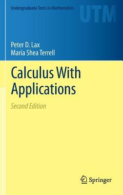 Calculus with Applications by Maria Shea Terrell, Peter D. Lax