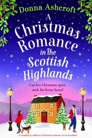 A Christmas Romance in the Scottish Highlands  by Donna Ashcroft