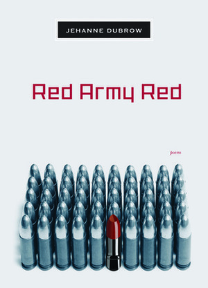 Red Army Red: Poems by Jehanne Dubrow