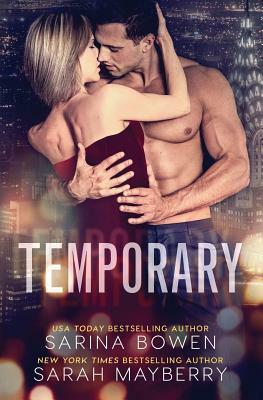 Temporary by Sarah Mayberry, Sarina Bowen