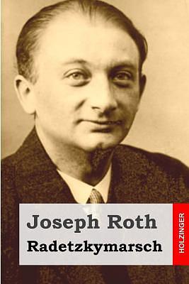 Radetzkymarsch by Joseph Roth