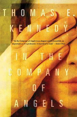 In the Company of Angels by Thomas E. Kennedy