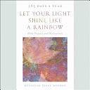 Let Your Light Shine Like a Rainbow 365 Days a Year by Monroe Reverend, Irene Monroe