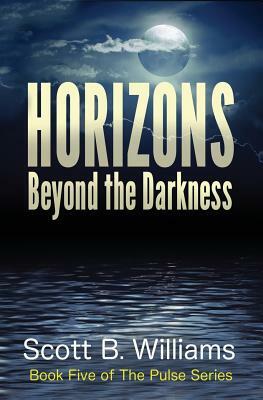 Horizons Beyond the Darkness by Scott B. Williams