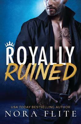 Royally Ruined by Nora Flite