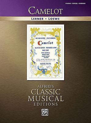 Camelot: Vocal Selections by Frederick Loewe, Alfred A. Knopf Publishing Company, Alan Jay Lerner, Alan Jay Lerner