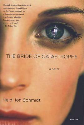 The Bride of Catastrophe by Heidi Jon Schmidt