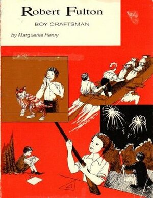 Robert Fulton Boy Craftsman by Marguerite Henry
