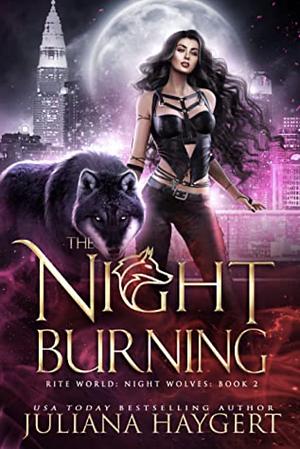 The Night Burning by Juliana Haygert