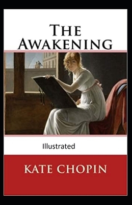 The awakening, and other stories Illustrated by Kate Chopin