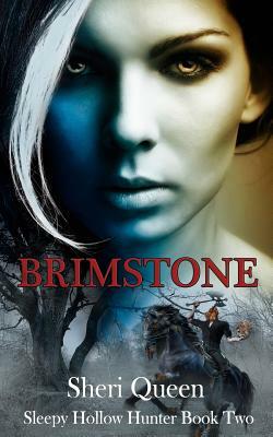 Brimstone: (Sleepy Hollow Hunter Book Two) by Sheri Queen