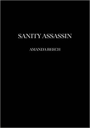 Sanity Assassin by Amanda Beech, Robin Mackay, Jaspar Joseph-Lester, Marie-Anne McQuay, Suhail Malik, Ray Brassier