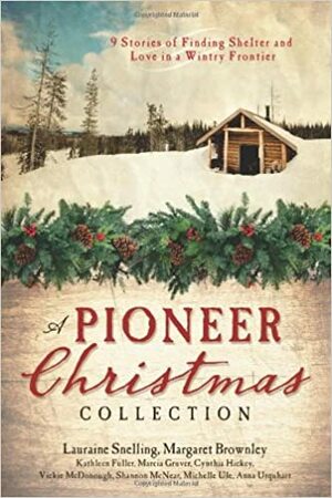 A Pioneer Christmas Collection by Lauraine Snelling