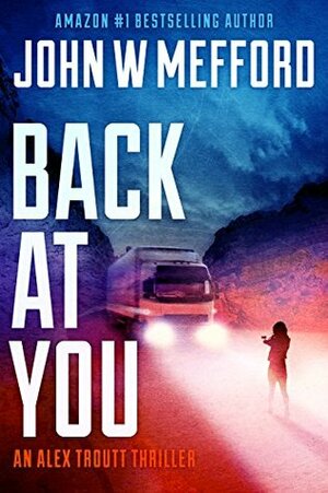 Back AT You by John W. Mefford