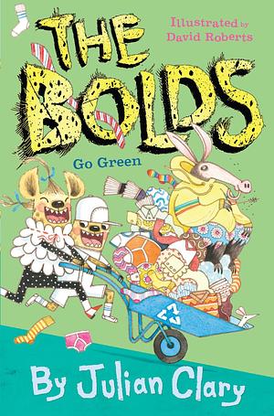 The Bolds Go Green by Julian Clary