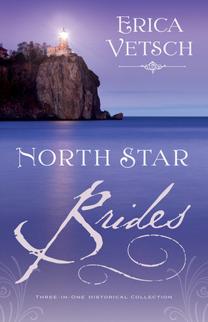North Star Brides by Erica Vetsch