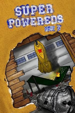 Super Powereds: Year 3 by Drew Hayes