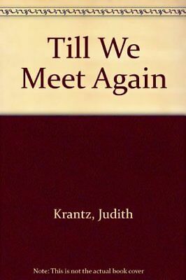 Till we meet again by Judith Krantz