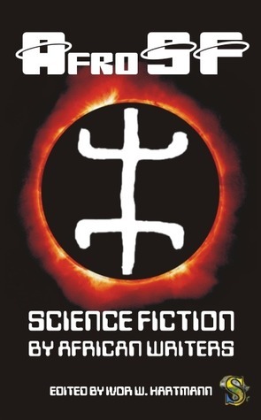 AfroSF: Science Fiction by African Writers by Liam Kruger, Tendai Huchu, Ashley Jacobs, Tade Thompson, Uko Bendi Udo, Dave-Brendon de Burgh, Chinelo Onwualu, Rafeeat Aliyu, Nick Wood, Martin Stokes, Joan De La Haye, Mazi Nwonwu, Sarah Lotz, Clifton Gachagua, Sally Partridge, Cristy Zinn, Efe Tokunbo Okogu, Biram Mboob, Mandisi Nkomo, Sally-Ann Murray, Mia Arderne, Nnedi Okorafor, Ivor W. Hartmann