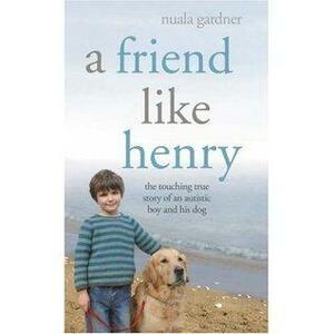 A Friend Like Henry (Charnwood) by Nuala Gardner