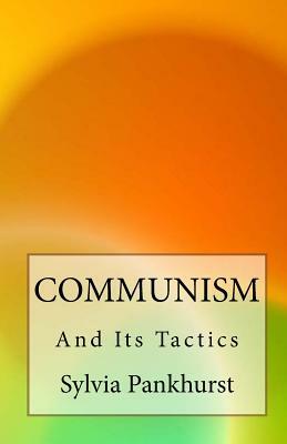 Communism and Its Tactics by Sylvia Pankhurst