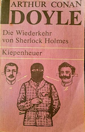 Die Wiederkehr von Sherlock Holmes by Alice Berger, Arthur Conan Doyle, Karl-Heinz Berger