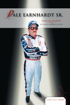 Dale Earnhardt Sr.: NASCAR Legend by Marcia Amidon Lusted