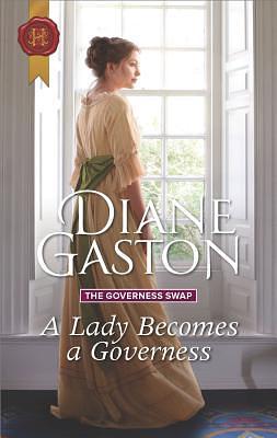 A Lady Becomes a Governess by Diane Gaston