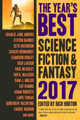 The Year's Best Science Fiction & Fantasy, 2017 by Rich Horton