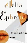 Hanging Up by Delia Ephron