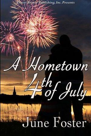 A Hometown Fourth of July by June Foster