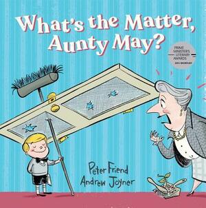 What's the Matter, Aunty May? by Peter Friend