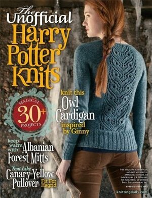 The Unofficial Harry Potter Knits Special Issue 2013 Interweave Knits by Amy Clarke Moore