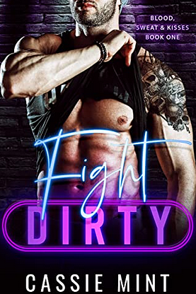 Fight Dirty by Cassie Mint