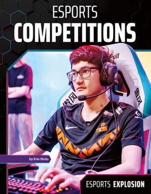 Esports Competitions by Erin Nicks