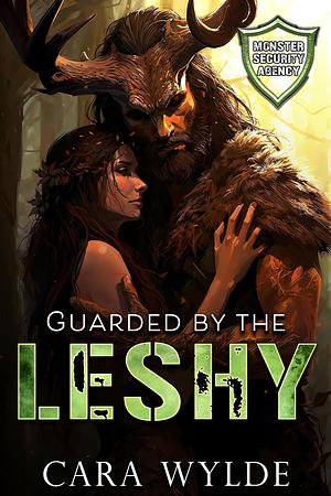 Guarded by the Leshy by Cara Wylde