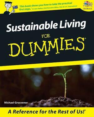 Sustainable Living for Dummies by Michael Grosvenor