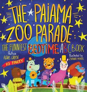 The Pajama Zoo Parade: The Funniest Bedtime ABC Book by Agnes Green