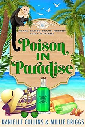 Poison in Paradise by Danielle Collins, Millie Briggs